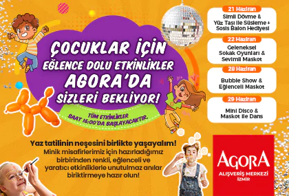 Çocuklar İçin Eğlence Dolu Etkinlikler Agora'da!